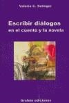 ESCRIBIR DIALOGOS EN EL CUENTO Y LA NOVELA | 9788493518103 | SELINGER KOHAN, VALERIA CYNTHIA