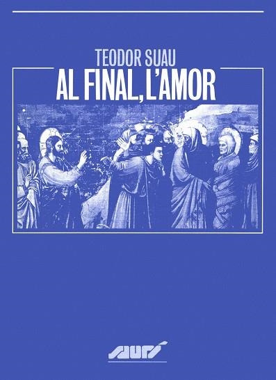 AL FINAL, L'AMOR | 9788478267682 | SUAU, T.