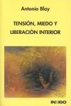 TENSION, MIEDO Y LIBERACION INTERIOR | 9788489768109 | BLAY, ANTONIO