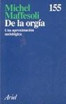 DE LA ORGIA UNA APROXIMACION SOCIOLOGICA | 9788434411531 | MAFFESOLI, MICHEL