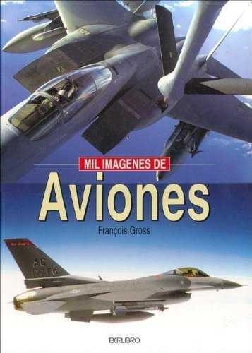 MIL IMAGENES DE AVIONES | 9788445902813 | AA.VV.