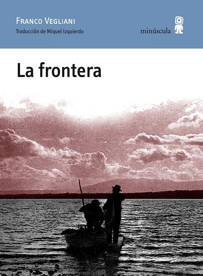 FRONTERA, LA | 9788495587909 | VEGLIANI, FRANCO