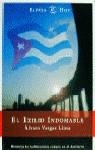 EXILIO INDOMABLE HISTORIA DE LA DISIDENCIA CUBANA | 9788423977635 | VARGAS LLOSA, ALVARO