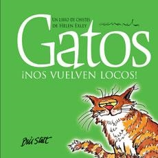 GATOS NOS VUELVEN LOCOS! | 9788468704845 | EXLEY, HELEN