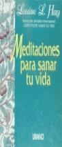 MEDITACIONES PARA SANAR TU VIDA | 9788479530938 | HAY LOUSE L.