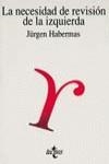 NECESIDAD DE REVISION DE LA IZQUIERDA, LA | 9788430921027 | HABERMAS, JURGEN