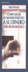 COMO SACAR EL MAXIMO PARTIDO DE SU DINERO | 9788478807314 | PICAZO, PABLO