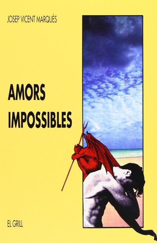 AMORS IMPOSSIBLES | 9788475023625 | MARQUES, JOSEP VICENT