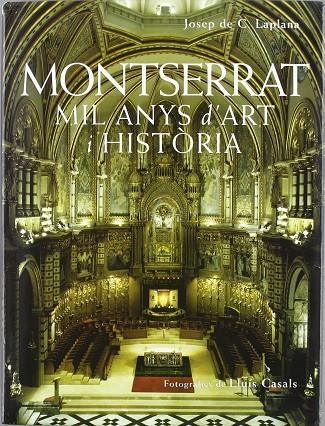 MONTSERRAT MIL ANYS D´ART I HISTORIA | 9788488811431 | LAPLANA, JOSEP DE C.