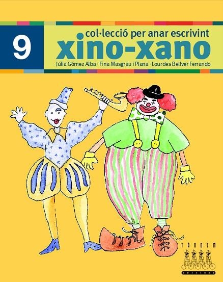 XINO XANO 9 PER ANAR ESCRIVINT | 9788481317046 | BELLVER FERRANDO, LOURDES/MASGRAU PLANA, FINA/GÓMEZ ALBA, JULIA