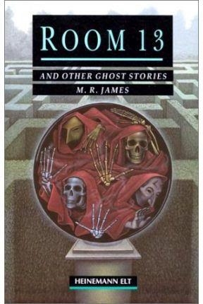 ROOM 13 AND OTHER GHOST STORIES | 9780435271923 | M.R. JAMES