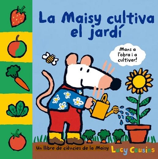 MAISY CULTIVA EL JARDI, LA | 9788484882558 | COUSINS, LUCY