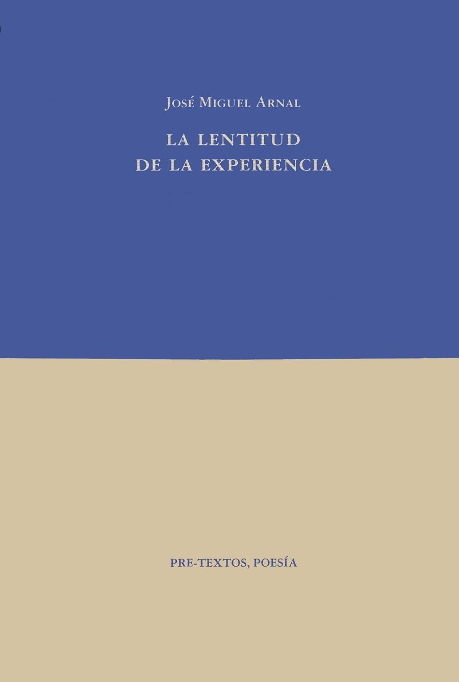 LENTITUD DE LA EXPERIENCIA, LA | 9788481911060 | ARNAL, J.M.