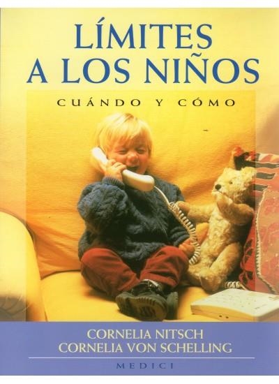 LIMITES A LOS NIÑOS CUANDO Y COMO | 9788486193997 | NITSCH, CORNELIA / VON SCHELLING, CORNELIA