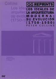 IDEALES DE LA ARQUITECTURA MODERNA SU EVOLUCION 1750-1950 | 9788425217579 | COLLINS , PETER