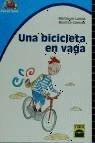 UNA BICICLETAEN VAGA | 9788447803033