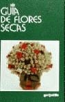 FLORES SECAS,GUIA DE | 9788425327520 | BARASSI, GIORGIO / BARASSI, LUISA