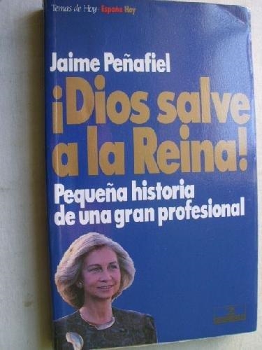 DIOS SALVE A LA REINA | 9788478803422 | JAIME PEÑAFIEL