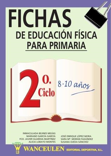 FICHAS DE EDUCACION FISICA PARA PRIMARIA 2ª CICLO 8-10 AÑOS | 9788487520624 | BEJINES MEJIAS , INMACULADA