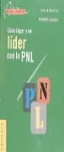 PNL, COMO LLEGAR A SER LIDER CON LA | 9788475774312 | LONGIN, PIERRE