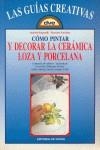 COMO PINTAR Y DECORAR LA CERAMICA LOZA Y PORCELANA | 9788431516826 | BULGARELLI/FORCHINO