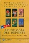 PSICOLOGIA DEL DEPORTE, INTRO. INFORMAT. APLICADA | 9788478972364 | HERNANDEZ MENDO, ANTONIO/RAMOS POLLAN, RAUL