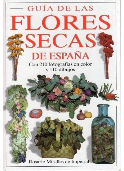 FLORES SECAS DE ESPAÑA, GUIA DE LAS | 9788428210102 | MIRALLES DE IMPERIAL, R.