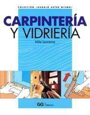 CARPINTERIA Y VIDRIERIA | 9788425216886 | LAWRANCE, MIKE