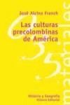 CULTURAS PRECOLOMBINAS DE AMERICA  LAS | 9788420657622 | ALCINA, JOSE