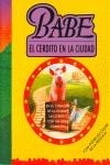 BABE EL CERDITO EN LA CIUDAD | 9788478884377 | KORMAN, JUSTINE / FONTES, RON / CAMPS, CARMEN