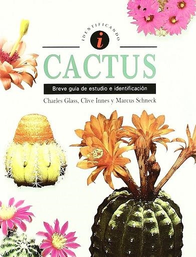 CACTUS. BREVE GUIA DE ESTUDIO E IDENTIFICACION | 9788489675094 | GLASS, CHARLES / INNES, CLIVE / SCHNECK, MARCUS