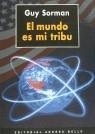 MUNDO ES MI TRIBU, EL | 9788489691445 | SORMAN, GUY