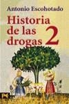 HISTORIA DE LAS DROGAS 2 | 9788420635170 | ESCOHOTADO , ANTONIO