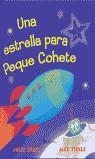 ESTRELLA PARA PEQUE COHETE, UNA | 9788448809607 | SYKES, JULIE - TICKLE, JACK