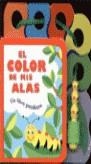 COLOR DE MIS ALAS, EL  LIBRO PASALAZOS | 9788484041221 | BORREGO, ESTRELLA