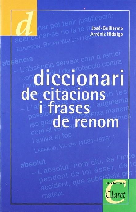 DICCIONARI DE CITACIONS I FRASES DE RENOM | 9788482971377 | ARRONIZ HIDALGO, JOSE-GUILLERMO