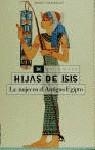 HIJAS DE ISIS LAS MUJERES DEL ANTIGUO EGIPTO | 9788427023338 | TYLDESLEY, JOYCE