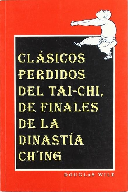 CLASICOS PERDIDOS DEL TAI-CHI | 9788492128037 | WILE, DOUGLAS