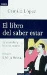 LIBRO DEL SABER ESTAR, EL | 9788401520198 | LOPEZ, CAMILO