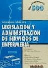 LEGISLACION Y ADMINISTRACION DE SERVICIOS DE ENFER | 9788488876287 | VVAA