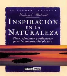 INSPIRACION EN LA NATURALEZA | 9788449415593 | WALCOTT GABRIEL