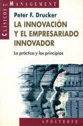 INNOVACION Y EL EMPRESARIADO INNOVADOR, LA | 9788445500996 | DRUCKER, PETER F.