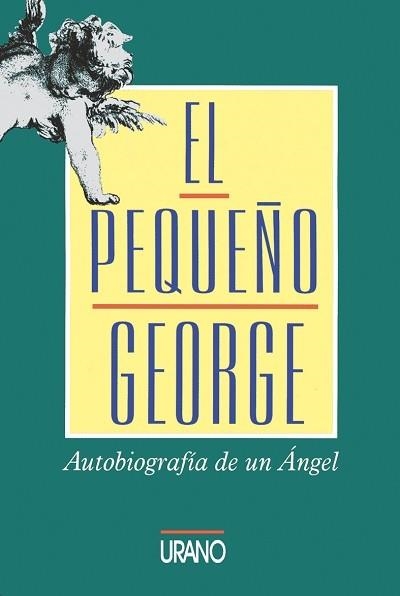 PEQUEÑO GEORGE,EL.AUTOBIOGRAFIA DE UN ANGEL | 9788479531270 | JENNINGS, JAMES