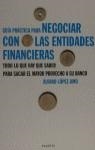 GUIA PRACT. PARA NEGOCIAR CON ENTIDADES FINANCIERA | 9788408023128 | LOPEZ-AMO, ALVARO