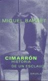 CIMARRON HISTORIA DE UN ESCLAVO | 9788478445363 | BARNET, MIGUEL