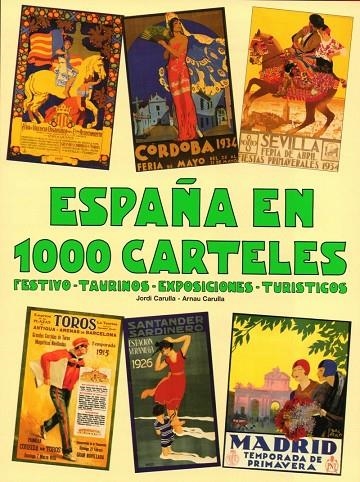 ESPAÑA EN 1000 CARTELES | 9788460539056 | CARULLA, J.CARULLA, A