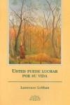 USTED PUEDE LUCHAR POR SU VIDA | 9788487598524 | LESHAN , LAWRENCE