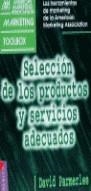 SELECCION DE LOS PRODUCTOS Y SERVICIOS ADECUADOS | 9788475775685 | PARMERLEE , DAVID