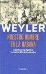 WEYLER, NUESTRO HOMBRE EN LA HABANA | 9788408023272 | VVAA