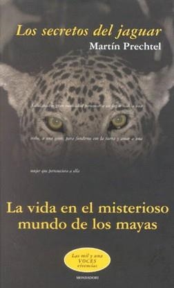 VIDA EN EL MISTERIOSO MUNDO DE LOS MAYAS LA | 9788439704959 | PRECHTEL MARTIN